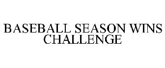 BASEBALL SEASON WINS CHALLENGE