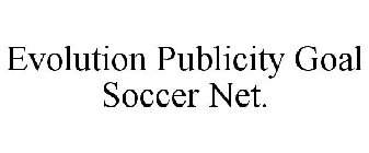 EVOLUTION PUBLICITY GOAL SOCCER NET.