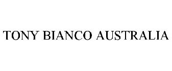 TONY BIANCO AUSTRALIA