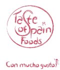 TASTE OF SPAIN FOODS CON MUCHO GUSTO