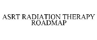 ASRT RADIATION THERAPY ROADMAP