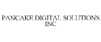 PANCAKE DIGITAL SOLUTIONS INC