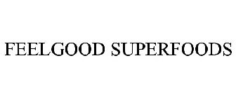 FEELGOOD SUPERFOODS