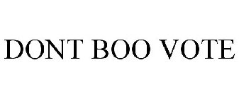 DONT BOO VOTE