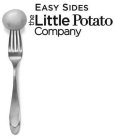 THE LITTLE POTATO COMPANY EASY SIDES