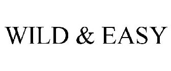 WILD & EASY