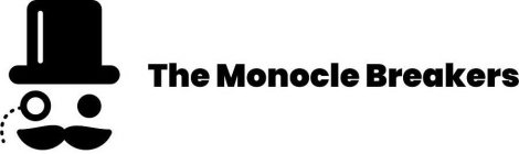 THE MONOCLE BREAKERS