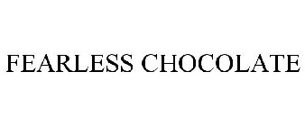 FEARLESS CHOCOLATE