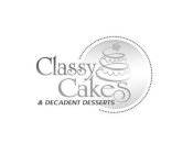 CLASSY CAKES & DECADENT DESSERTS