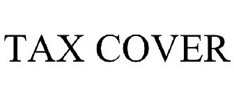 TAX COVER