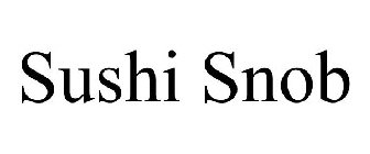 SUSHI SNOB