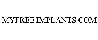 MYFREE IMPLANTS.COM