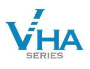 VHA SERIES