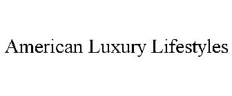 AMERICAN LUXURY LIFESTYLES