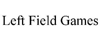 LEFT FIELD GAMES