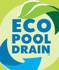 ECO POOL DRAIN 