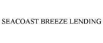 SEACOAST BREEZE LENDING