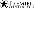 PREMIER COPPER PRODUCTS