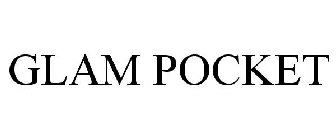 GLAM POCKET