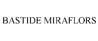 BASTIDE MIRAFLORS