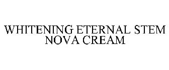 WHITENING ETERNAL STEM NOVA CREAM