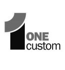 1 ONE CUSTOM