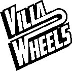 VILLA WHEELS