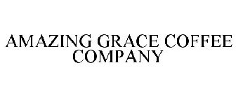 AMAZING GRACE COFFEE COMPANY