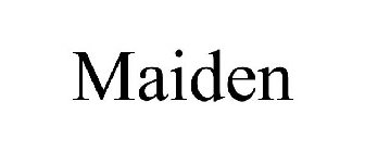 MAIDEN