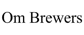 OM BREWERS