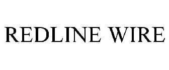 REDLINE WIRE