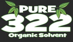 PURE 322 ORGANIC SOLVENT