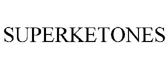 SUPER KETONES