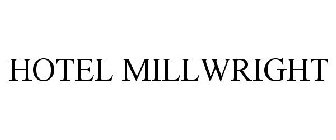 HOTEL MILLWRIGHT