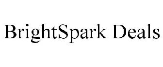 BRIGHTSPARK DEALS