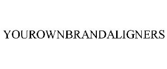 YOUROWNBRANDALIGNERS