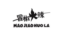 MAO JIAO HUO LA