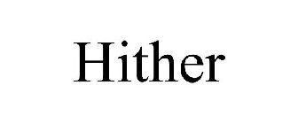 HITHER