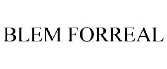 BLEM FORREAL