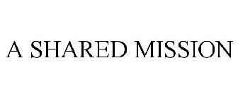 A SHARED MISSION