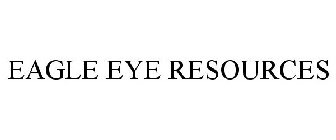 EAGLE EYE RESOURCES