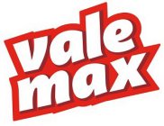 VALE MAX