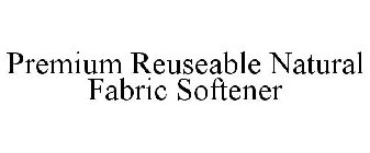 PREMIUM REUSEABLE NATURAL FABRIC SOFTENER