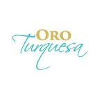 ORO TURQUESA