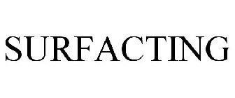 SURFACTING