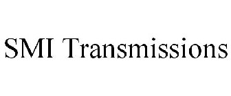 SMI TRANSMISSIONS