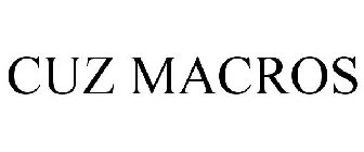 CUZ MACROS