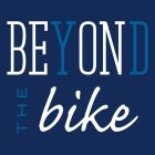 BEYOND THE BIKE