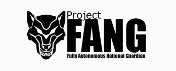 PROJECT FANG FULLY AUTONOMOUS NATIONAL GUARDIAN