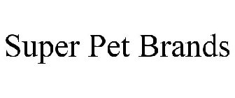 SUPER PET BRANDS